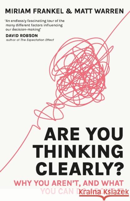 Are You Thinking Clearly?: Why you aren't and what you can do about it Miriam Frankel 9781529388718 Hodder & Stoughton - książka