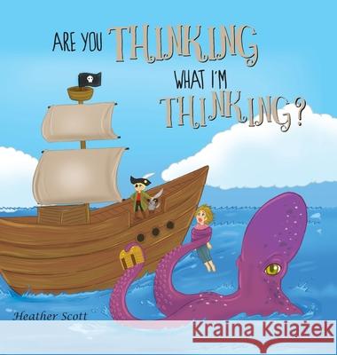 Are You Thinking What I'm Thinking? Heather Scott 9781525549137 FriesenPress - książka