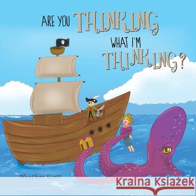 Are You Thinking What I'm Thinking? Heather Scott 9781525549144 FriesenPress - książka