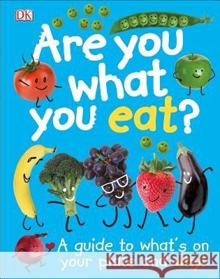 Are You What You Eat?  9781465429445 DK Publishing (Dorling Kindersley) - książka