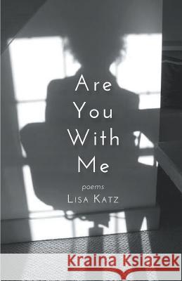 Are You with Me Lisa Katz 9781635340204 Finishing Line Press - książka