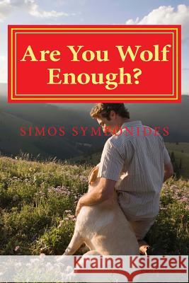 Are You Wolf Enough? Simos Symeonides 9781496079244 Createspace - książka