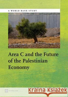 Area C and the Future of the Palestinian Economy Orhan Niksic Nur Nasse Massimiliano Cali 9781464801938 World Bank Publications - książka