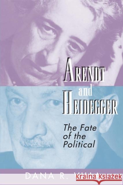 Arendt and Heidegger: The Fate of the Political Villa, Dana 9780691044002 Princeton University Press - książka