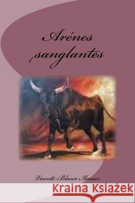 Arenes sanglantes Herelle (in 1848-1935), Georges 9781523410811 Createspace Independent Publishing Platform - książka