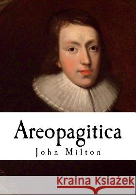 Areopagitica John Milton 9781724606426 Createspace Independent Publishing Platform - książka