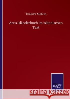 Are's Isländerbuch im isländischen Text Möbius, Theodor 9783752505207 Salzwasser-Verlag Gmbh - książka