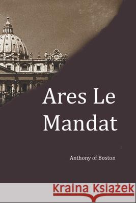 Ares Le Mandat of Boston Anthony of Boston 9798715871923 Independently published - książka