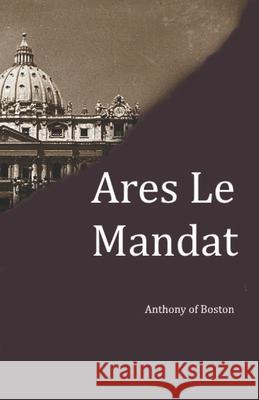 Ares Le Mandat of Boston Anthony of Boston 9798716330702 Independently published - książka