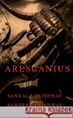 Arescanius Sankalp Vaishnav 9798886064582 Notion Press, Inc. - książka