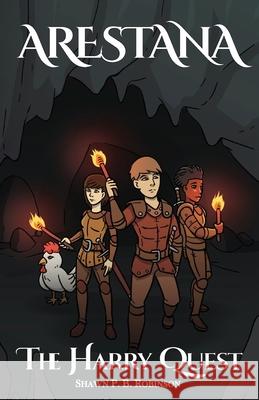 Arestana: The Harry Quest Robinson P. B. Shawn 9781775190387 Brainswell Publishing - książka