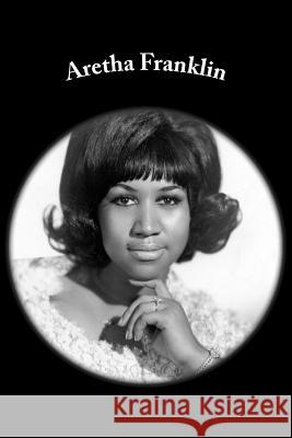 Aretha Franklin: A Biography Emily Williams 9781726478359 Createspace Independent Publishing Platform - książka