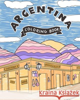 Argentina: Coloring book Josefina Jolly 9781658150538 Independently Published - książka
