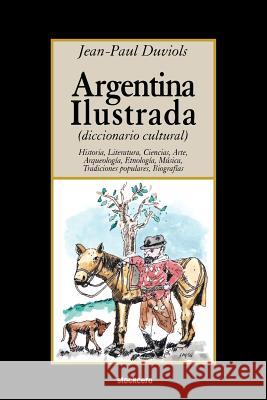 Argentina Ilustrada Jean Paul Duviols 9781934768464 Stockcero - książka