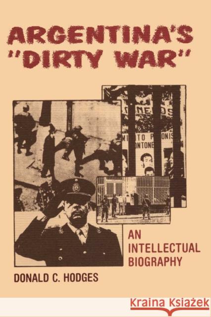 Argentina's Dirty War: An Intellectual Biography Hodges, Donald C. 9780292729476 University of Texas Press - książka