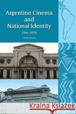 Argentine Cinema and National Identity (1966-1976) Carolina Rocha 9781786940544 Liverpool University Press - książka