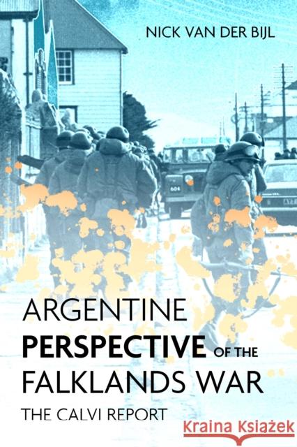 Argentine Perspectives on the Falklands War: The Recovery and Loss of Las Malvinas Nicholas van der Bijl 9781636241647 Casemate Publishers - książka