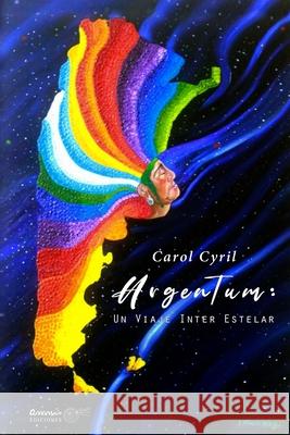 Argentum: Un Viaje Inter Estelar Carol Cyril 9786310078205 Amnis Ediciones - książka