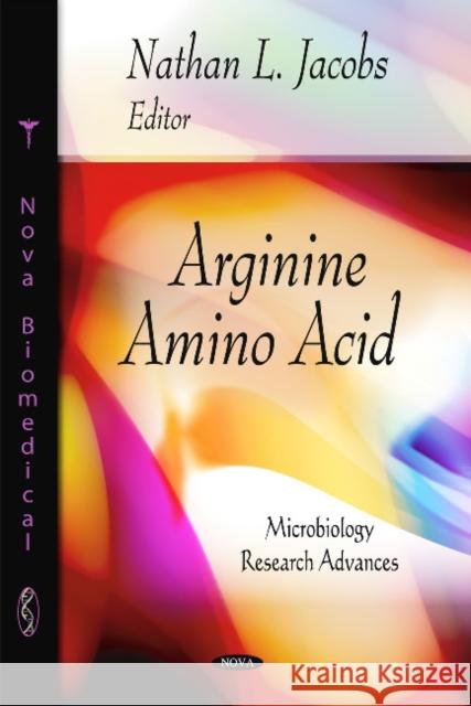 Arginine Amino Acid Nathan L Jacobs 9781617619816 Nova Science Publishers Inc - książka