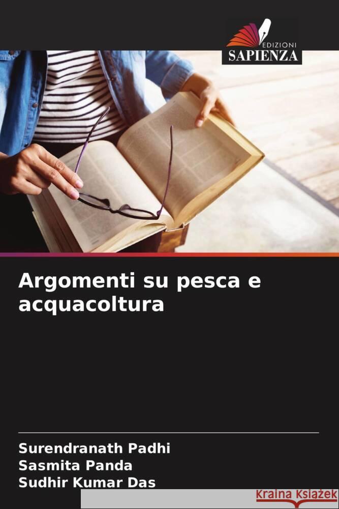 Argomenti su pesca e acquacoltura Padhi, Surendranath, Panda, Sasmita, Das, Sudhir Kumar 9786208231880 Edizioni Sapienza - książka