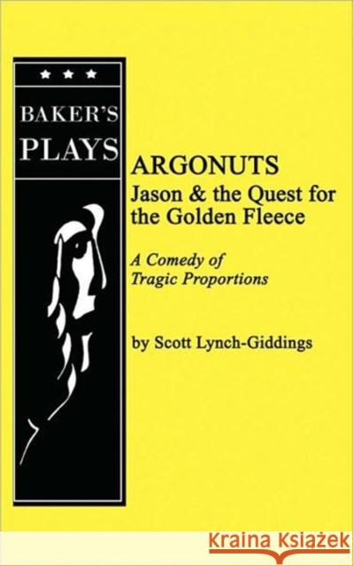 Argonuts Scott Lynch-Giddings 9780874403077 Baker's Plays - książka