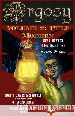 Argosy Volume 2: Pulp Modern Daniel Bazinga Kurt Newton Curtis James McConnell 9781503148529 Createspace - książka