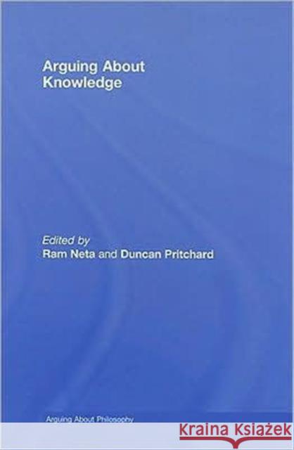 Arguing about Knowledge Pritchard, Duncan 9780415448383 Taylor & Francis - książka