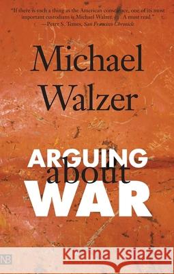 Arguing about War Walzer, Michael 9780300109788 Yale Nota Bene - książka