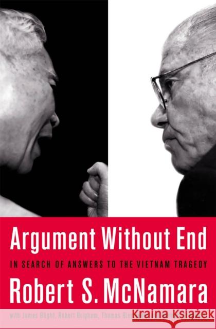 Argument Without End: In Search of Answers to the Vietnam Tragedy Robert S. McNamara 9781891620874 PublicAffairs - książka