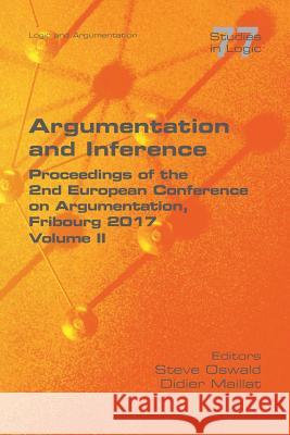 Argumentation and Inference. Volume II: Proceedings of the 2nd European Conference on Argumentation Steve Oswald, Dider Maillat 9781848902848 College Publications - książka