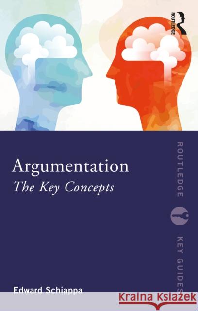 Argumentation: The Key Concepts Edward Schiappa 9781032730745 Routledge - książka
