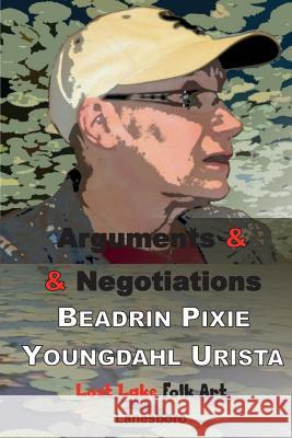 Arguments & Negotiations Beadrin Pixie Youngdah 9780989586122 Not Avail - książka