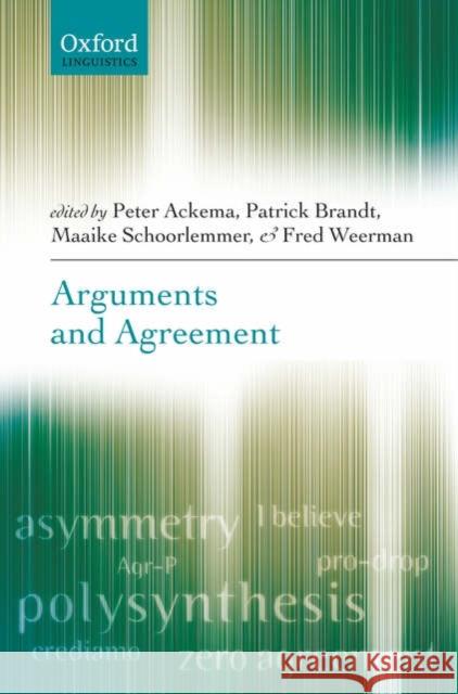 Arguments and Agreement Peter Ackema Maaike Schoorlemmer Fred Weermann 9780199285730 Oxford University Press, USA - książka