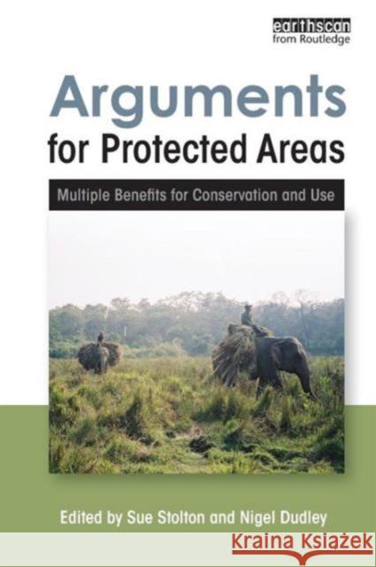 Arguments for Protected Areas: Multiple Benefits for Conservation and Use Dudley, Nigel 9781844078813 EARTHSCAN LTD - książka