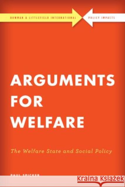 Arguments for Welfare: The Welfare State and Social Policy Paul Spicker 9781786603012 Rowman & Littlefield International - książka