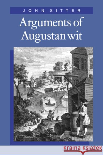 Arguments of Augustan Wit John Sitter 9780521044554 Cambridge University Press - książka