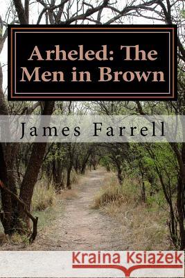 Arheled: The Men in Brown: The Men in Brown/ The Nine Lords of the Night James Farrell 9781508924890 Createspace - książka