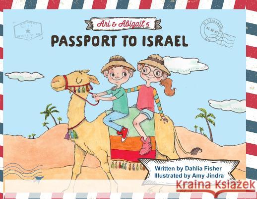 Ari & Abigail's Passport to Israel Dahlia Fisher Amy Jindra 9781626131057 Atbosh Media Ltd. - książka