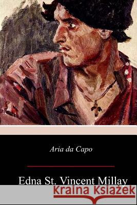 Aria da Capo Millay, Edna St Vincent 9781979091893 Createspace Independent Publishing Platform - książka