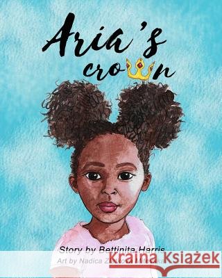 Aria's Crown Nadica Zlatkova Mitevska Bettinita Harris 9780692189269 Not Avail - książka
