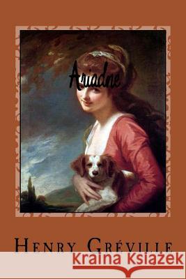 Ariadne Henry Greville Gustavo J. Sanchez 9781543161243 Createspace Independent Publishing Platform - książka