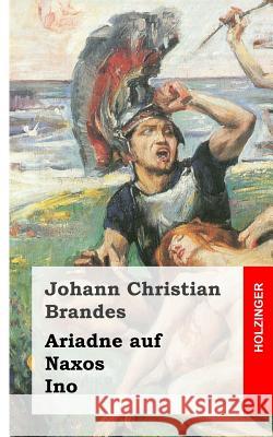 Ariadne auf Naxos / Ino Brandes, Johann Christian 9781482335347 Createspace - książka