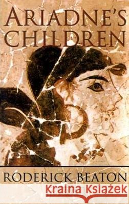 Ariadne's Children Roderick Beaton 9780312304577 St. Martin's Griffin - książka
