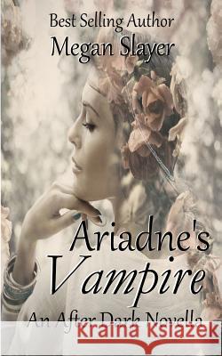 Ariadne's Vampire: A Goddesses After Dark Novel Megan Slayer 9781986950893 Createspace Independent Publishing Platform - książka