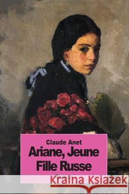 Ariane, Jeune Fille Russe Claude Anet 9781500865177 Createspace - książka