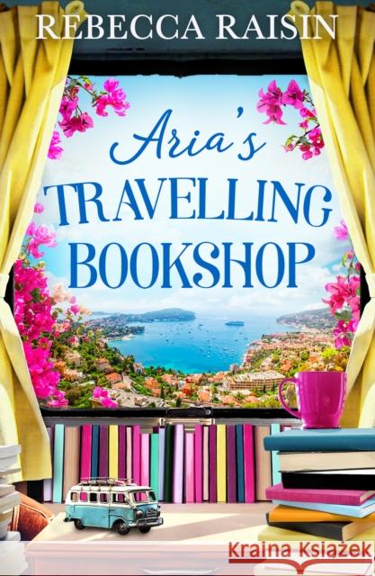 Aria’s Travelling Book Shop Rebecca Raisin 9780008331207 HarperCollins Publishers - książka