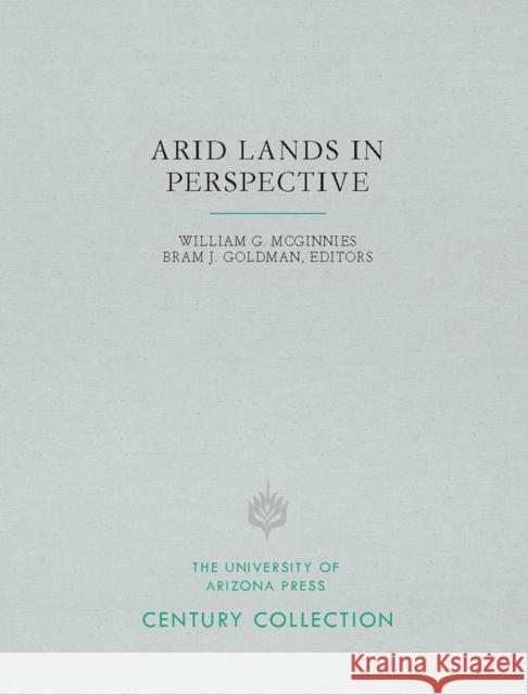 Arid Lands in Perspective William G. McGinnies Bram J. Goldman 9780816535774 University of Arizona Press - książka