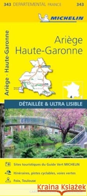Ariege, Haute-Garonne - Michelin Local Map 343: Map Michelin 9782067202450 Michelin Editions des Voyages - książka