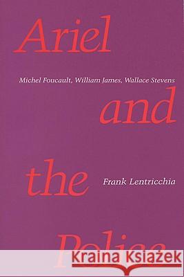 Ariel and the Police Frank Lentricchia 9780299115449 University of Wisconsin Press - książka