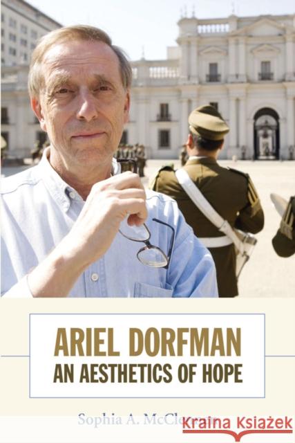 Ariel Dorfman: An Aesthetics of Hope McClennen, Sophia 9780822345862 Duke University Press - książka